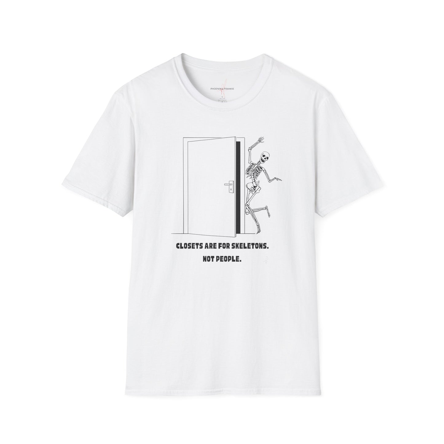'Closets are for Skeletons' - T-Shirt
