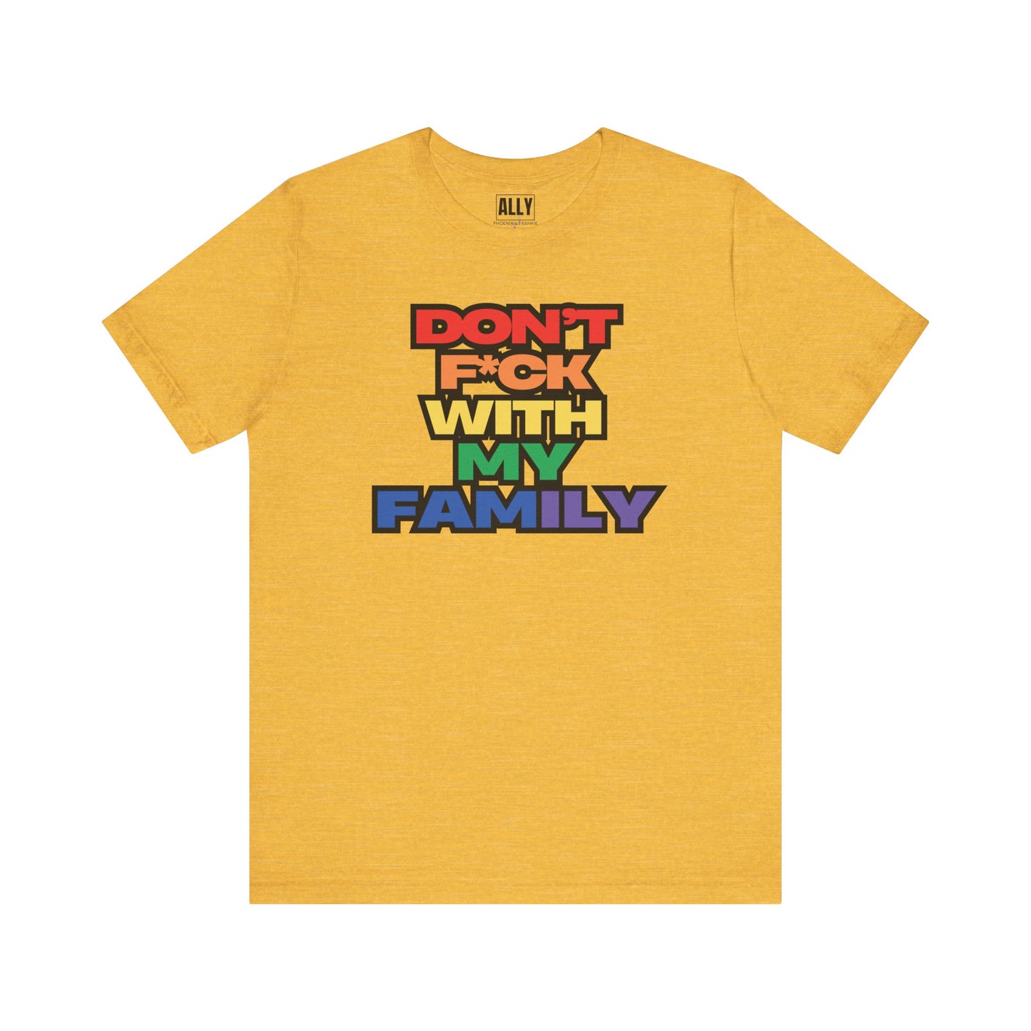 'Don't F*ck With My Family'- T-Shirt