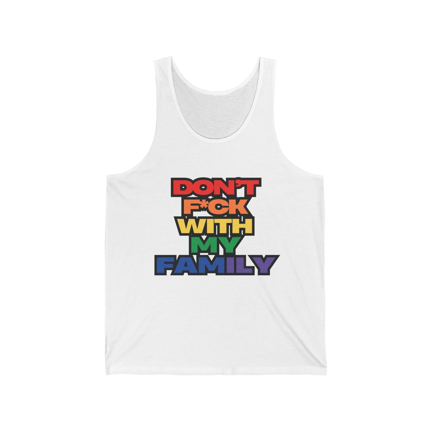 "Don't F*ck With My Family"- Tank top
