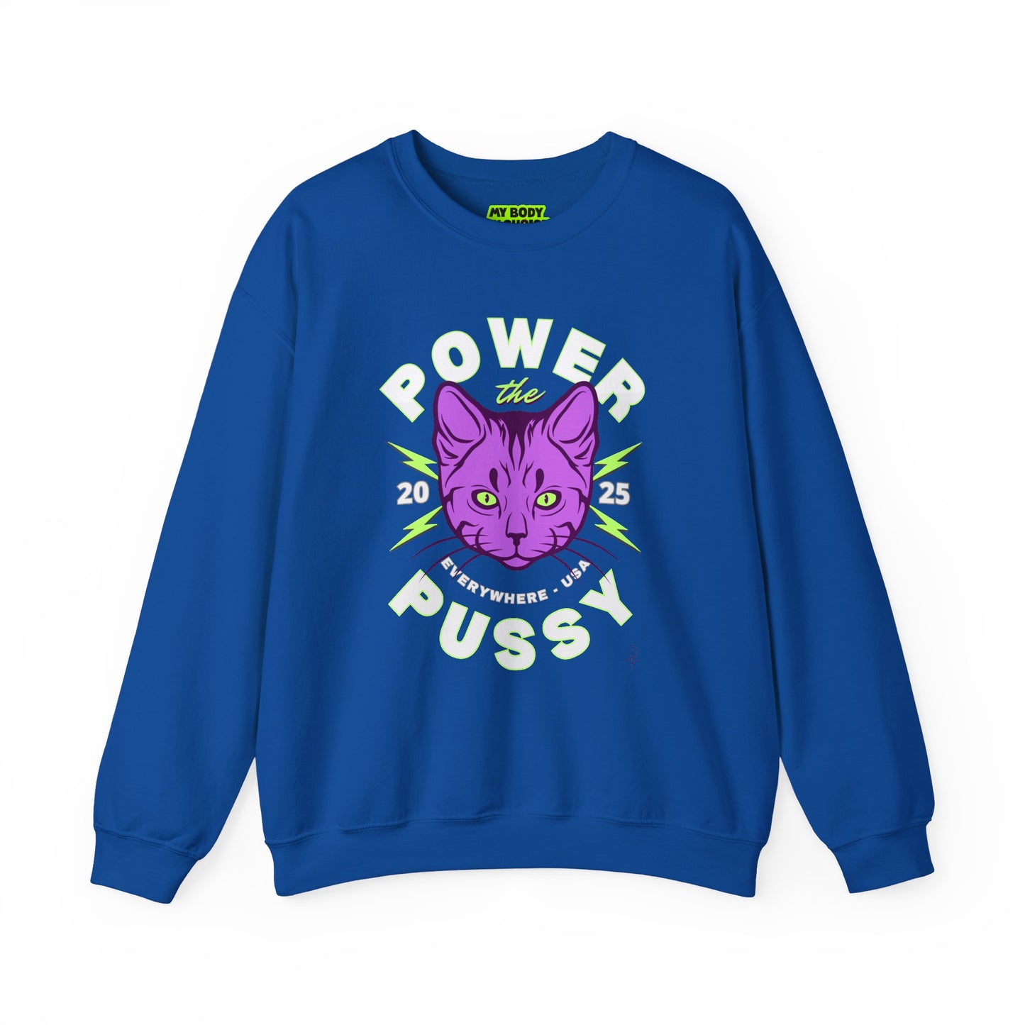 ‘Power the Pussy’ - Crewneck Sweatshirt