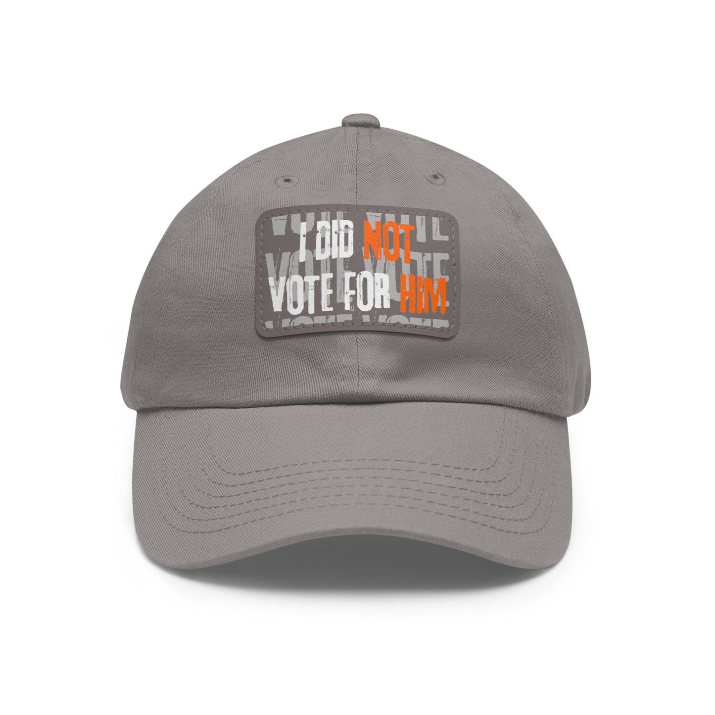 "I Did Not Vote For Him" - Dad hat w/patch