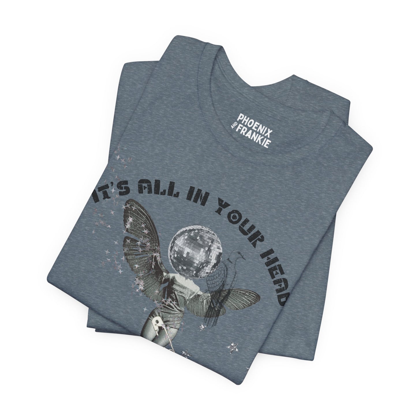 it's all in your head - graphic tee
