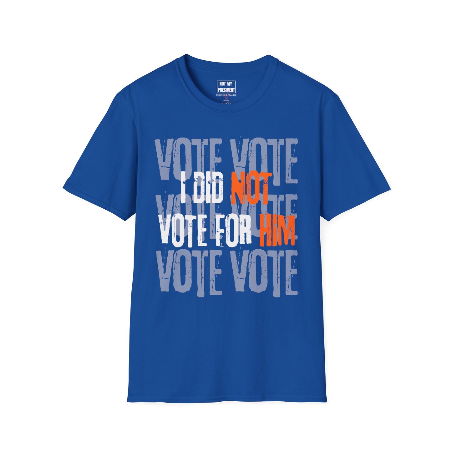 "I Did Not Vote For Him" - T-Shirt