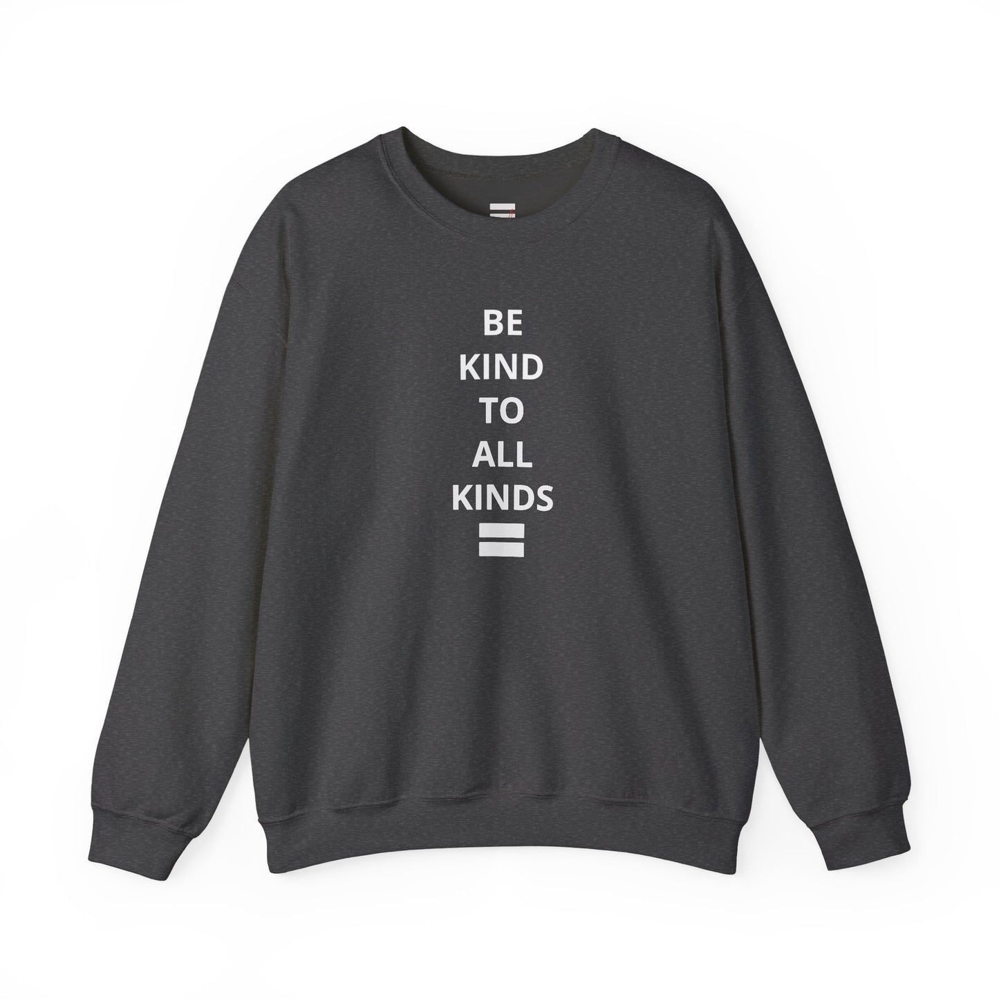 "Be Kind..."- Crewneck Sweatshirt