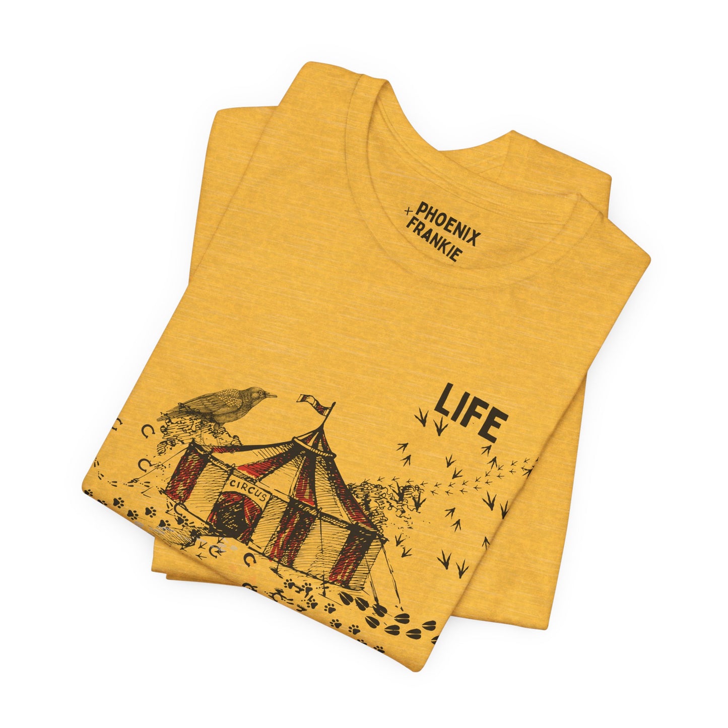 life is a circus - graphic tee