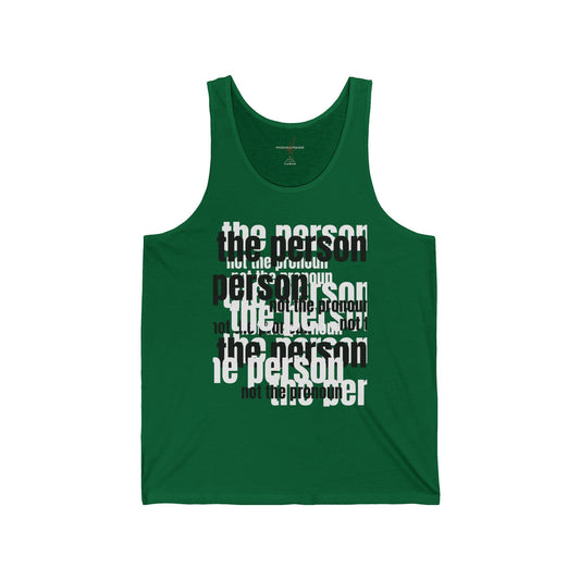 "The person, not the pronoun" - Tank top