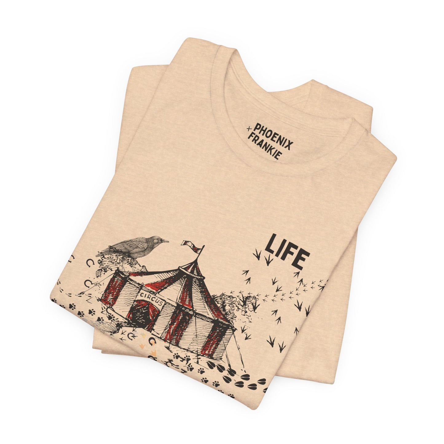 life is a circus - graphic tee