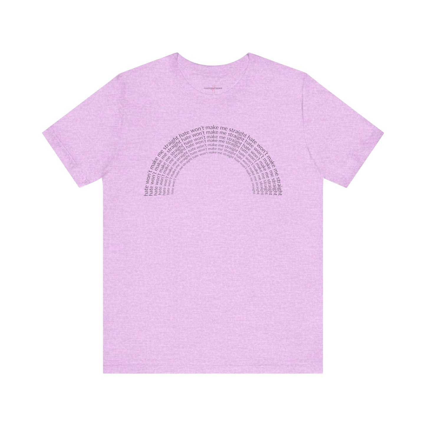 "Hate won't make me straight" (rainbow) - T-Shirt