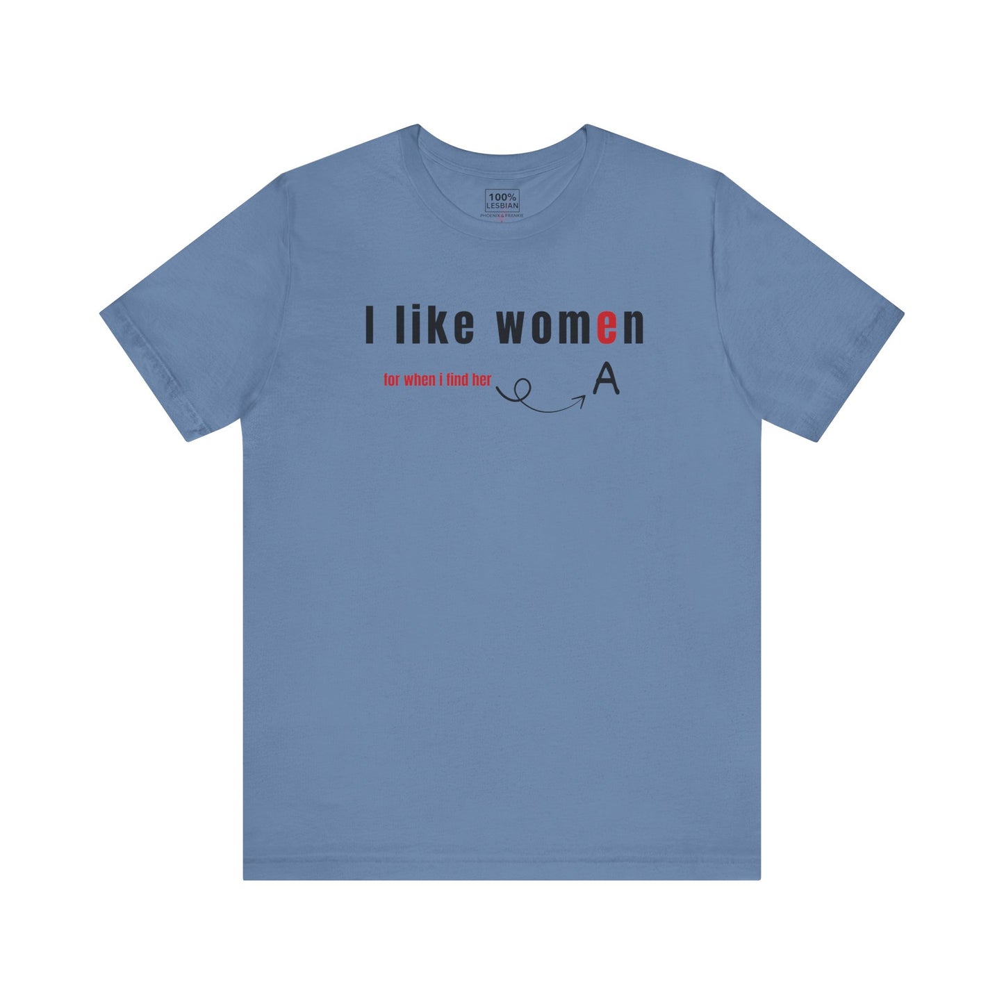 'I like wome/an' - T-Shirt