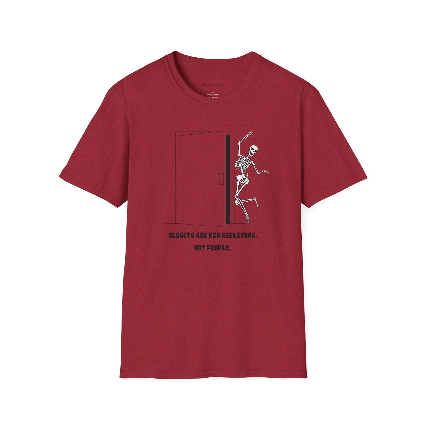 'Closets are for Skeletons' - T-Shirt