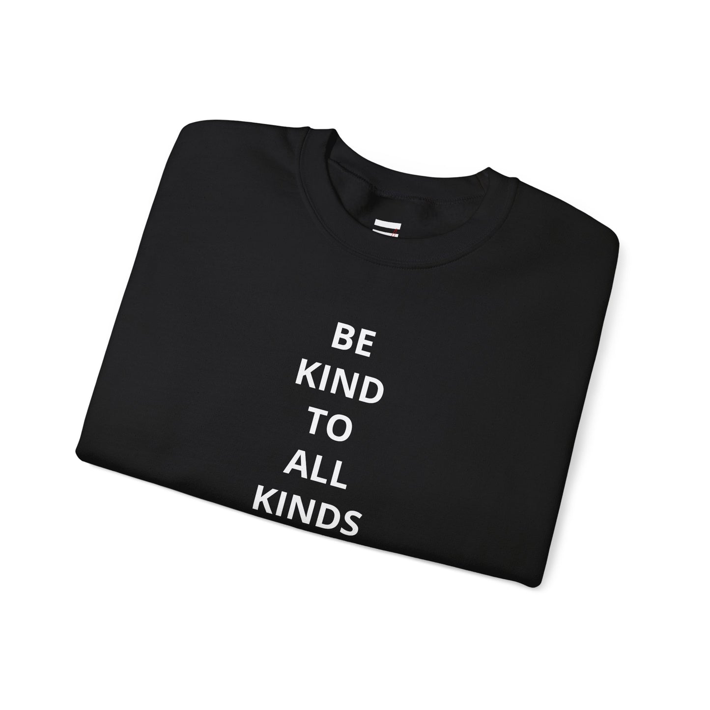 "Be Kind..."- Crewneck Sweatshirt