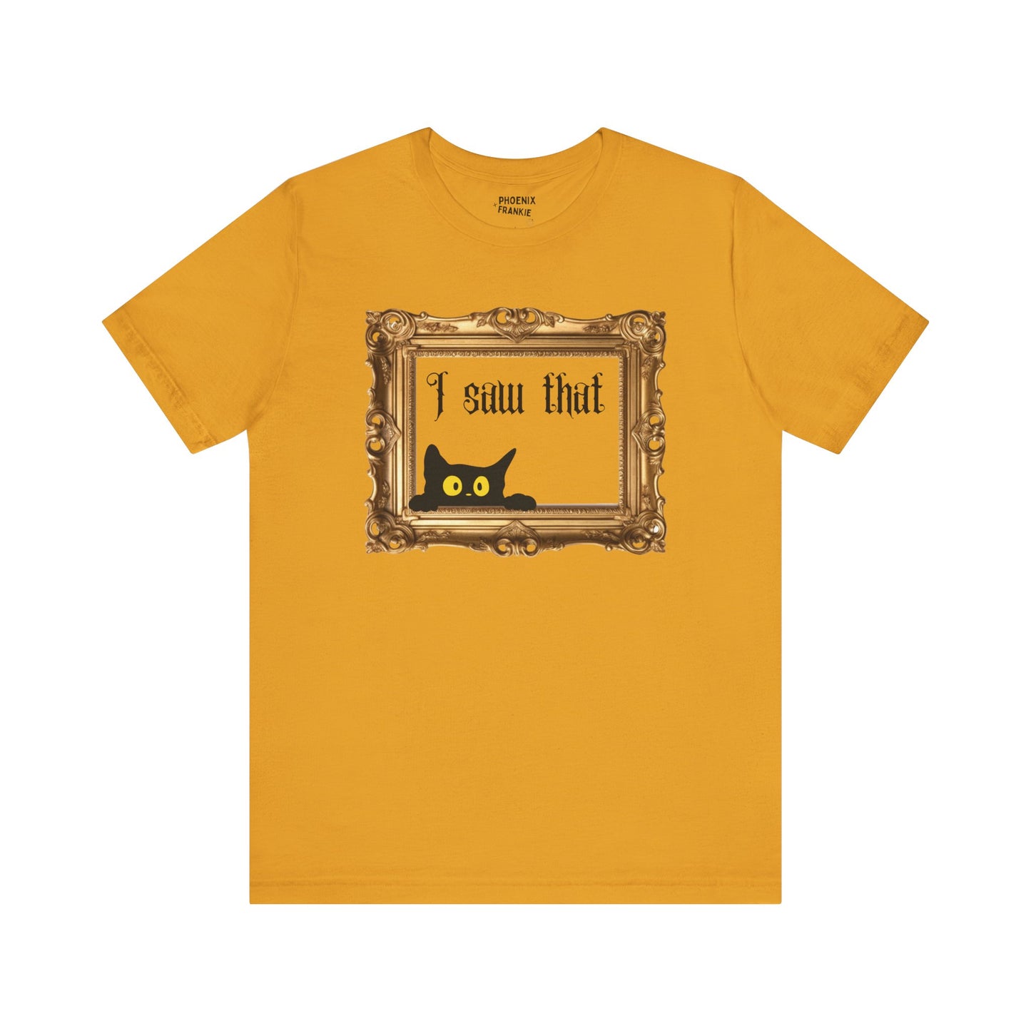 "i saw that" - t-shirt
