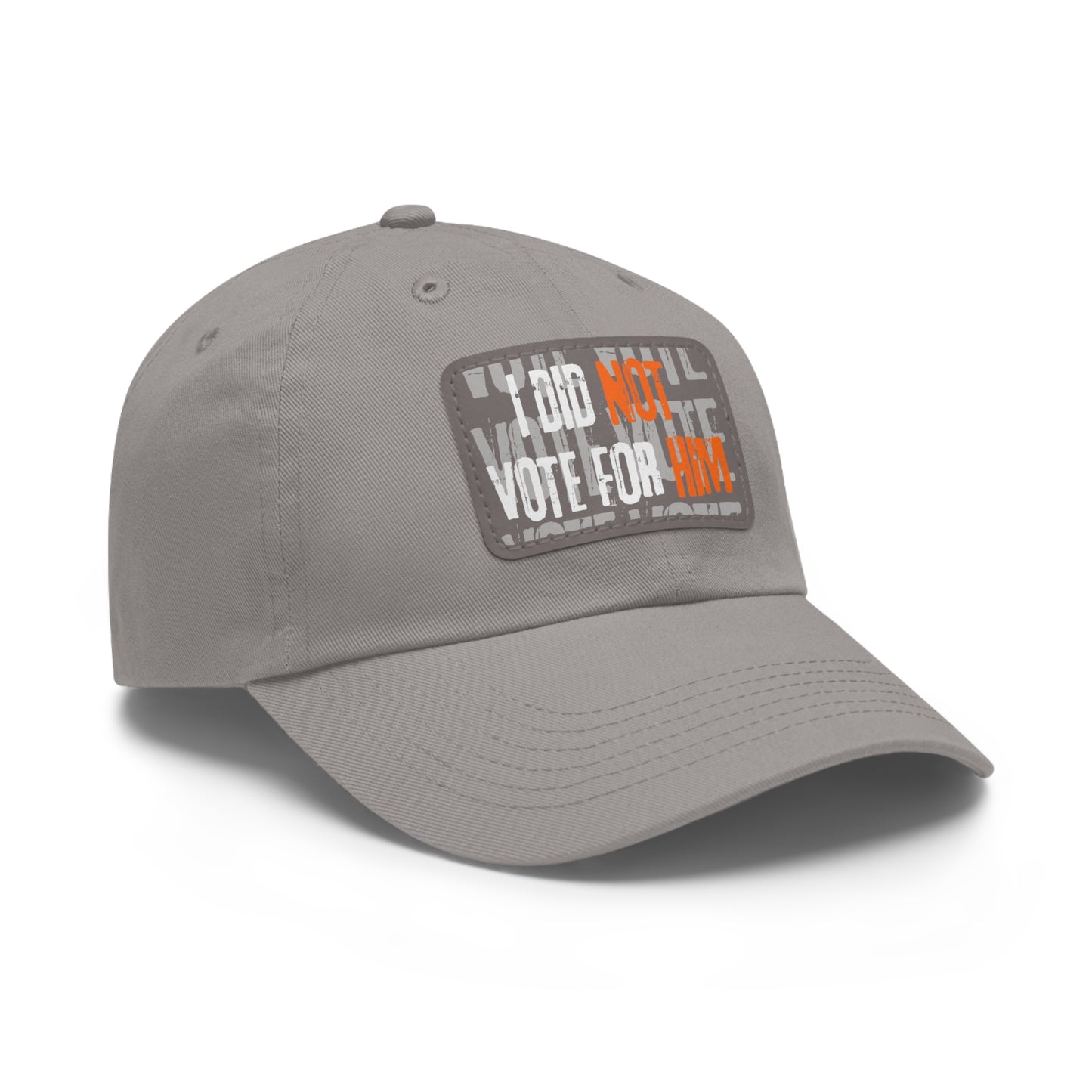 "I Did Not Vote For Him" - Dad hat w/patch