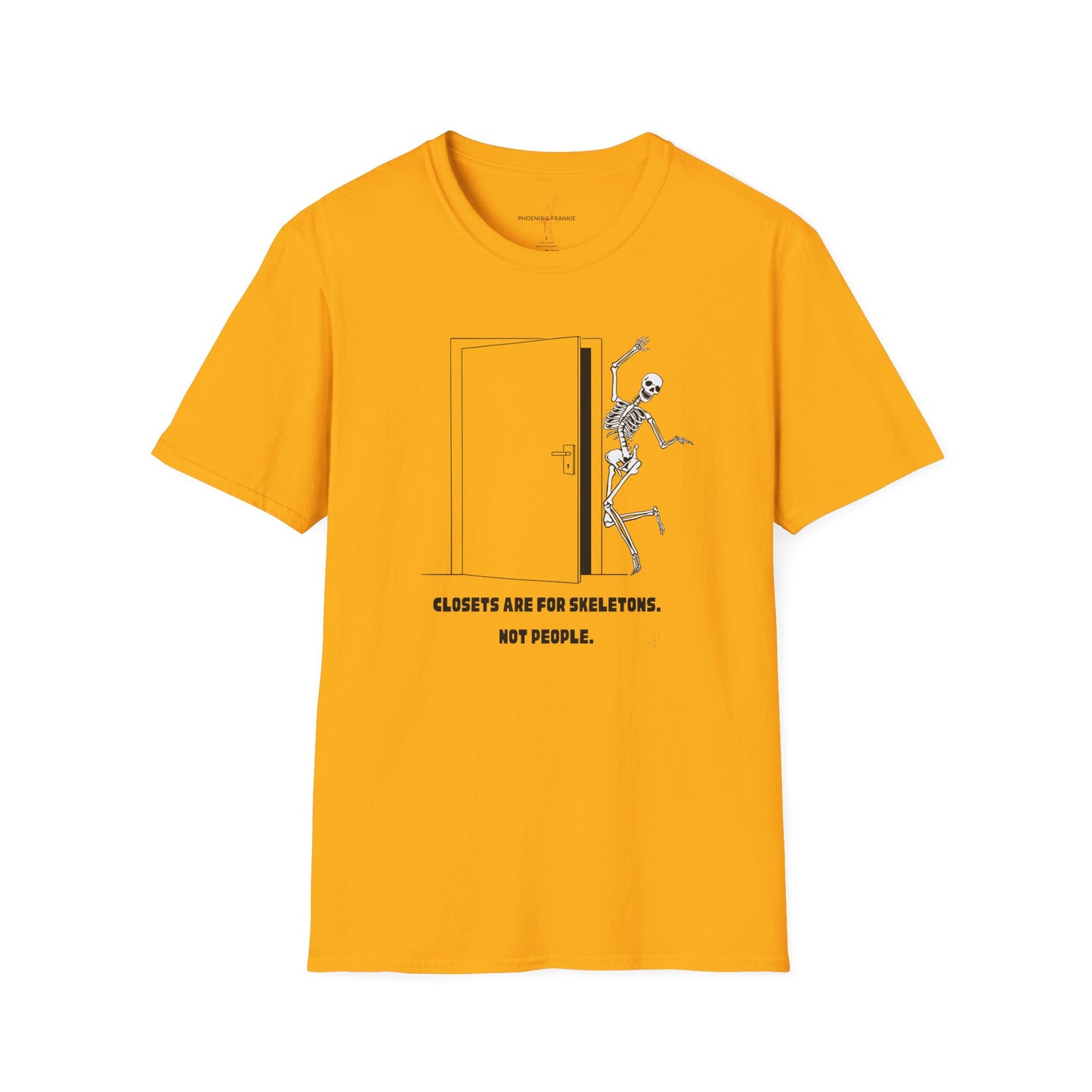'Closets are for Skeletons' - T-Shirt