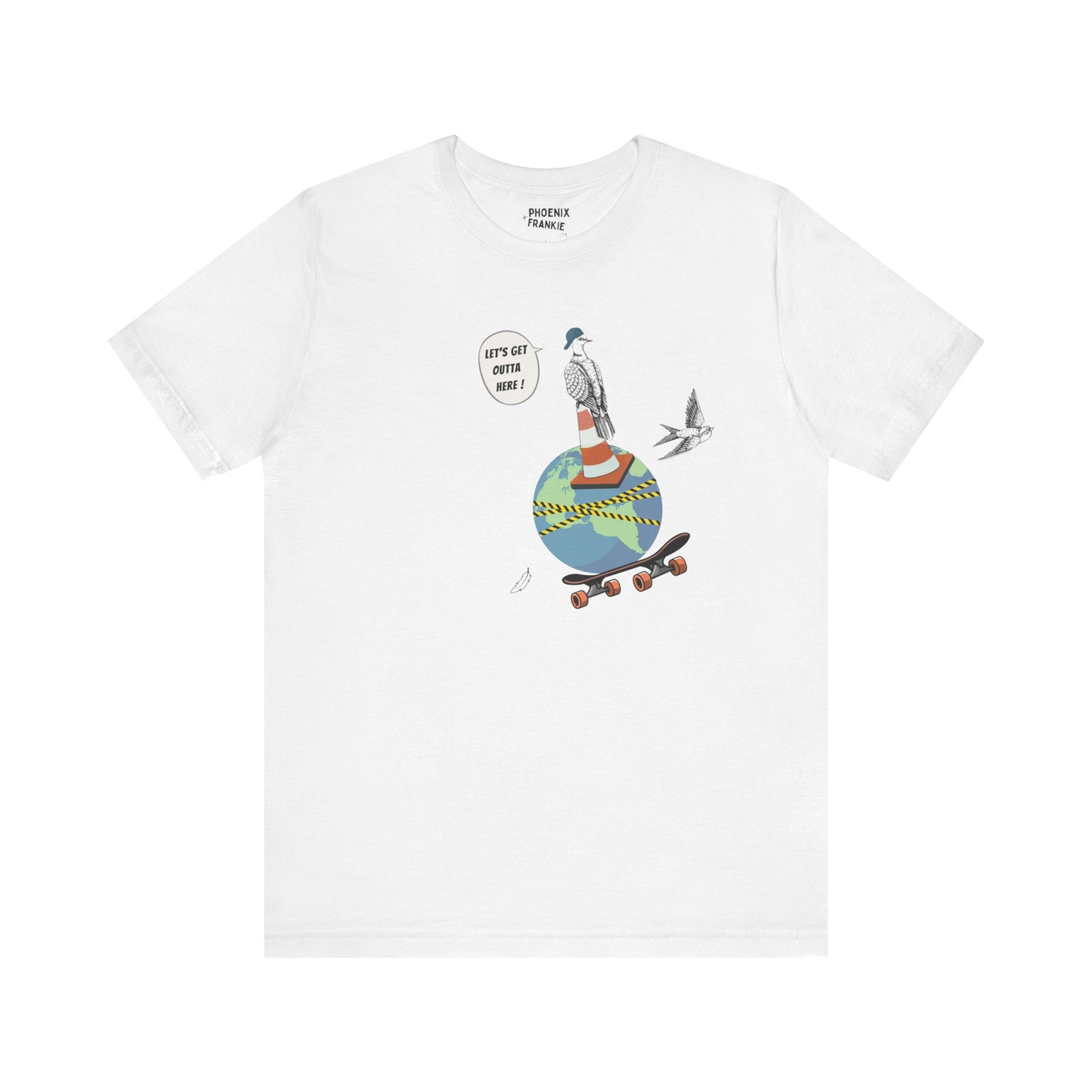 let's get outta here - graphic tee