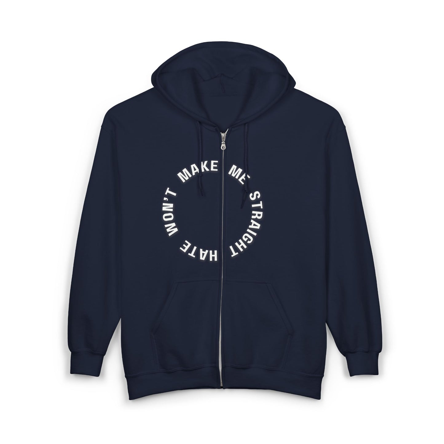 hate won't make me straight - full zip hoodie