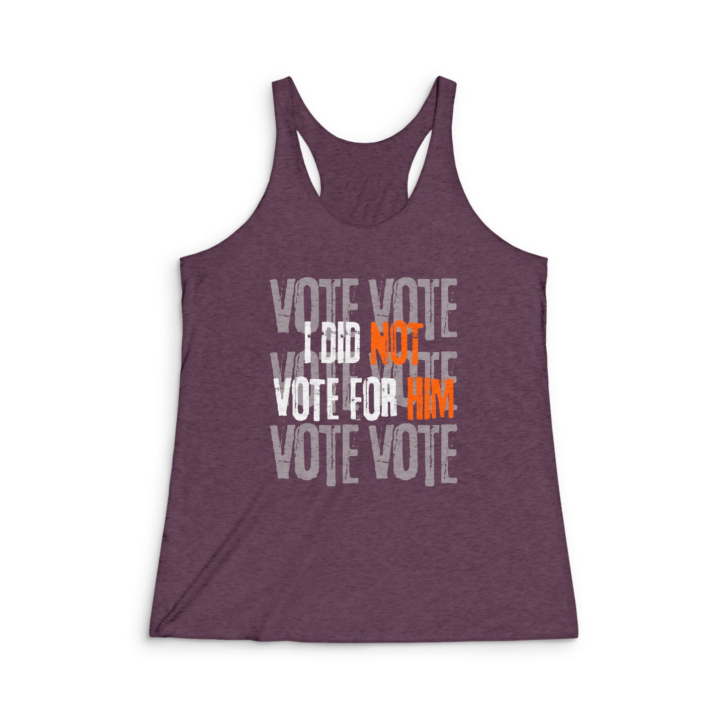 I Did NOT Vote for Him- Racerback Tank