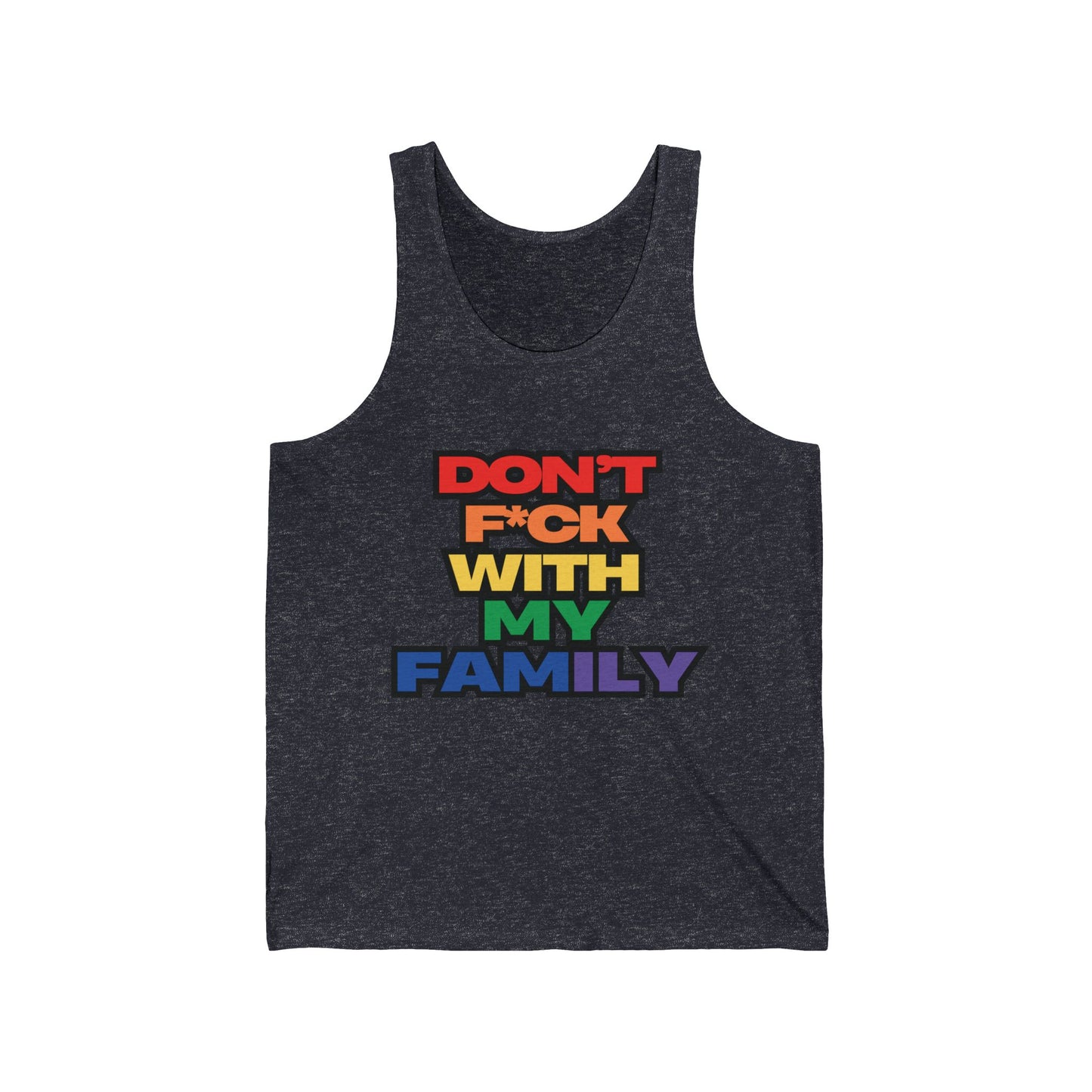 "Don't F*ck With My Family"- Tank top