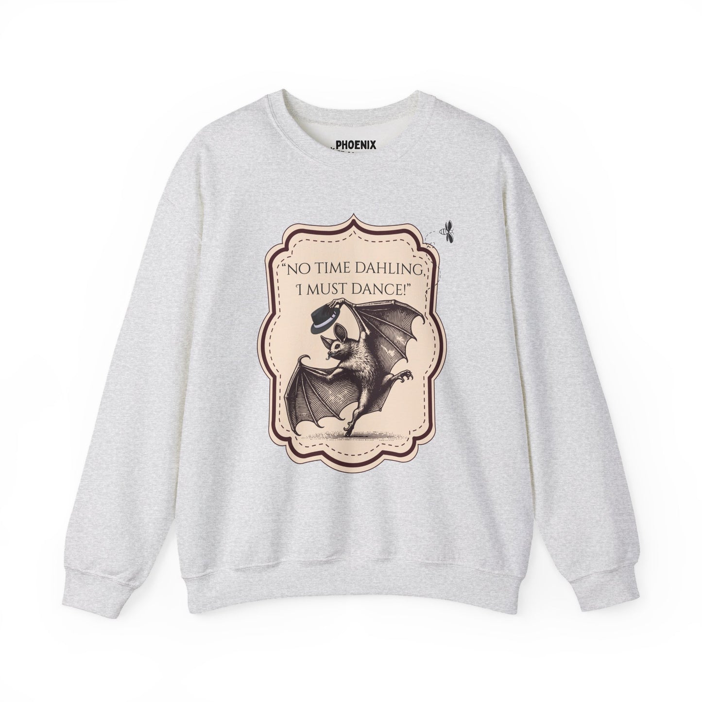 "no time dahling, i must dance!" - crewneck sweatshirt