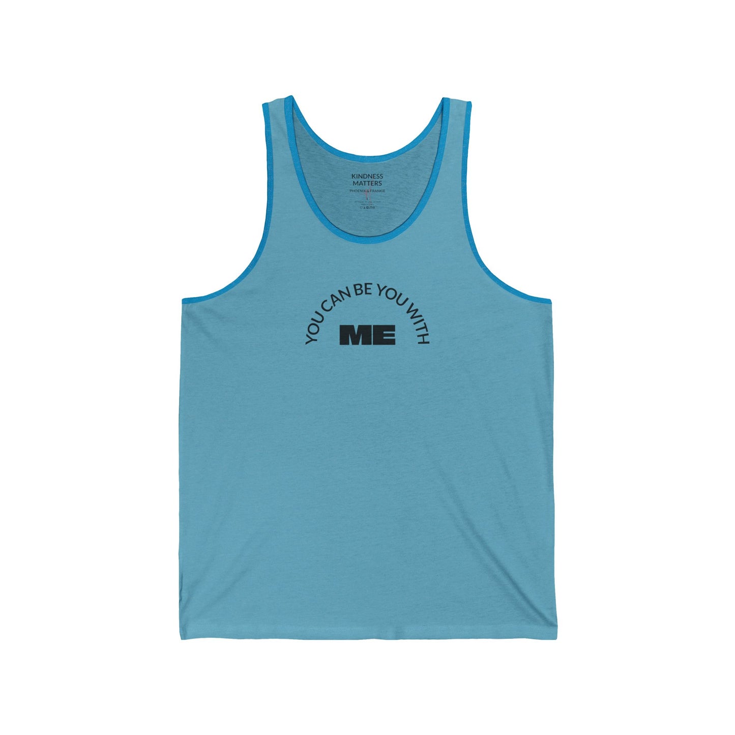 "You can be you with me" - Tank top