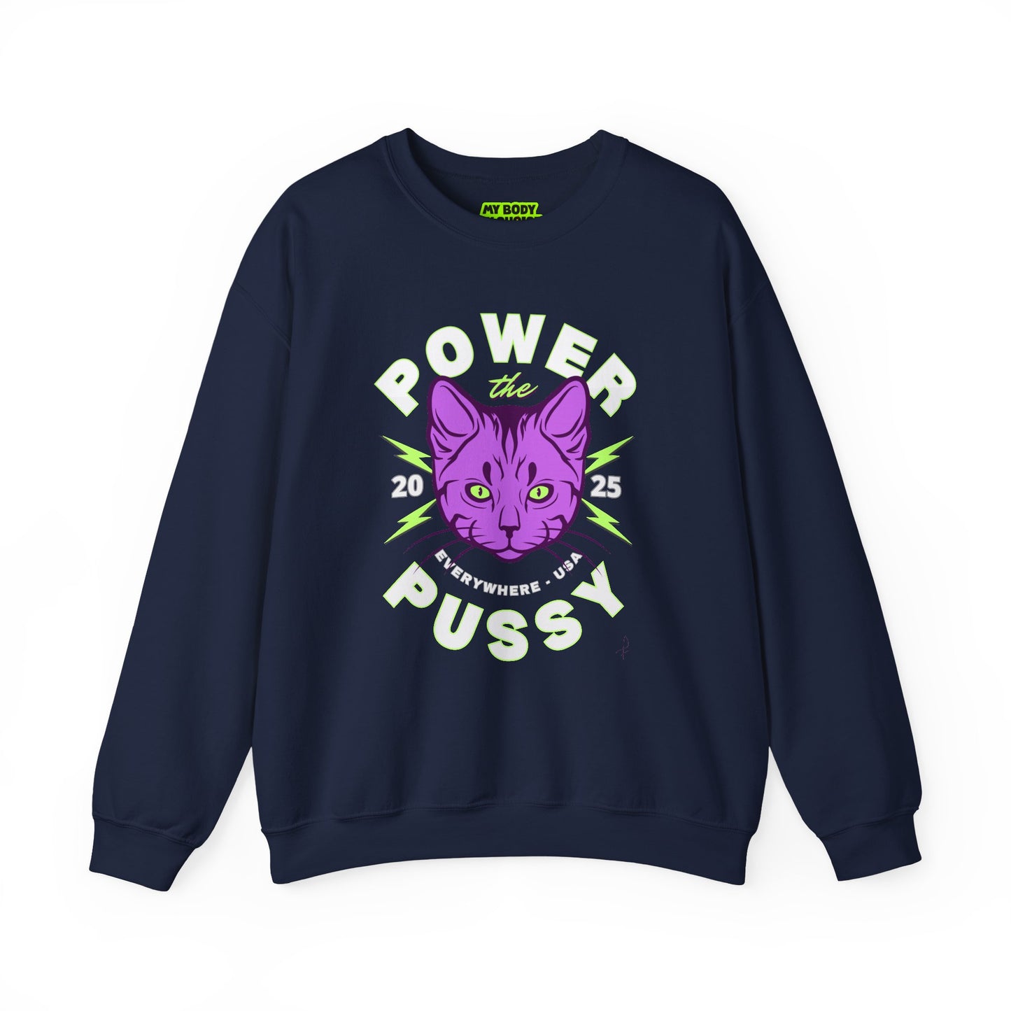 ‘Power the Pussy’ - Crewneck Sweatshirt