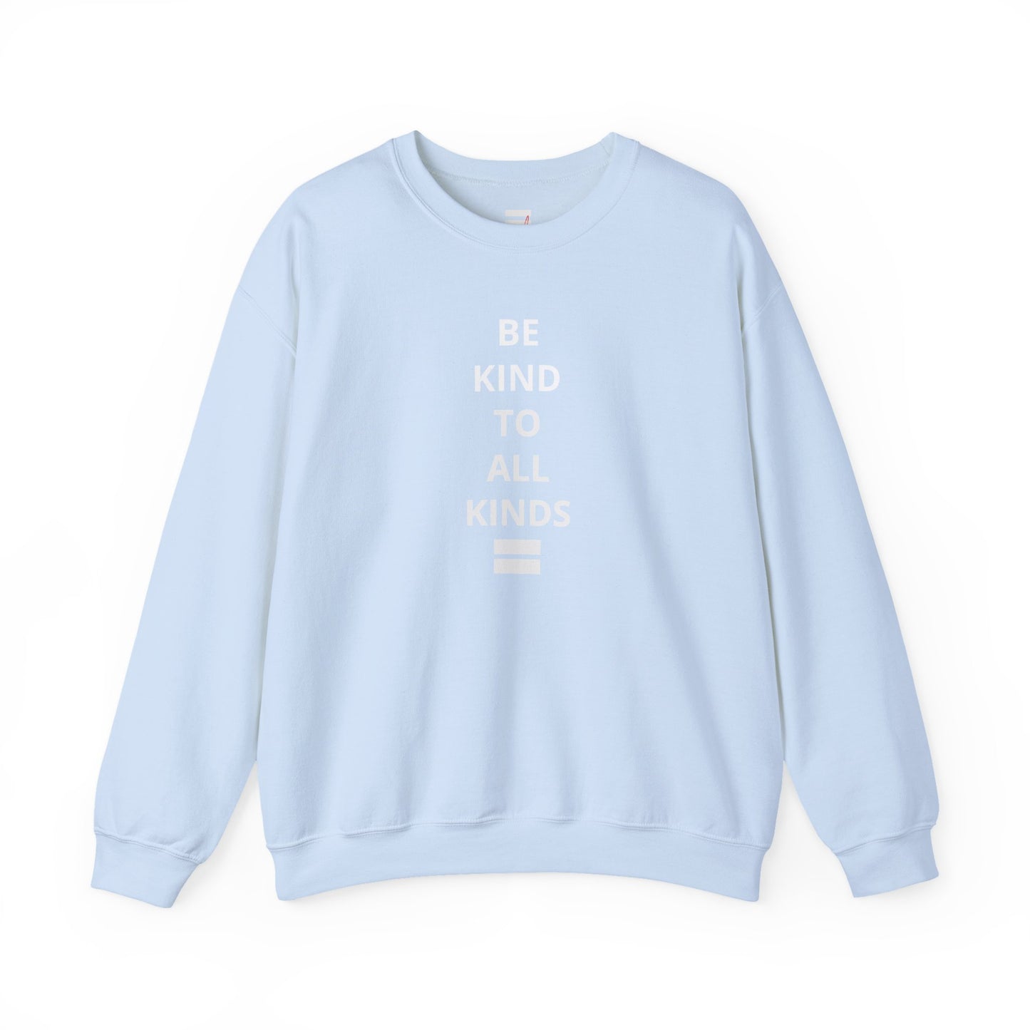 "Be Kind..."- Crewneck Sweatshirt
