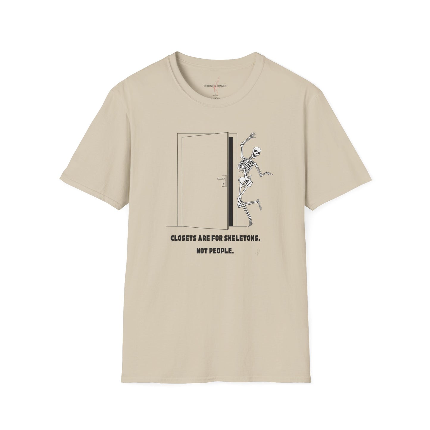 'Closets are for Skeletons' - T-Shirt