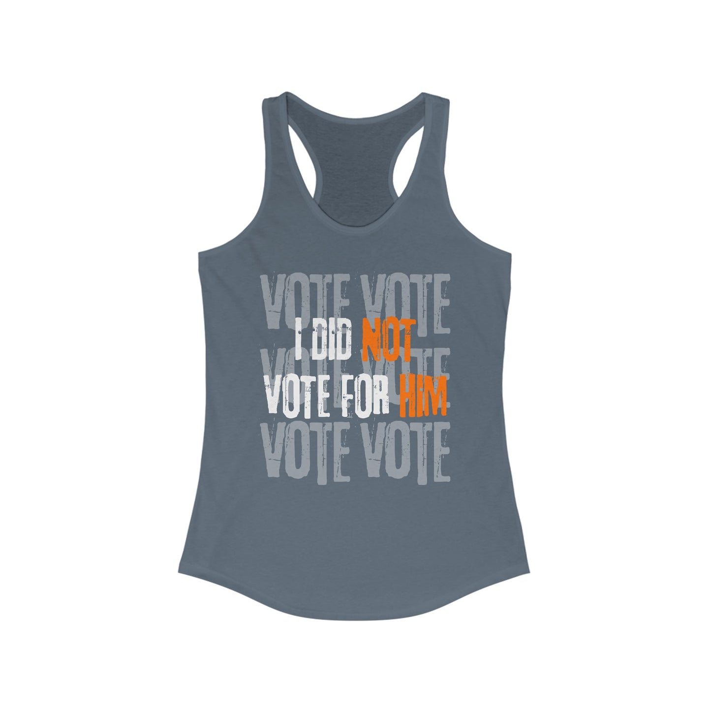 "I Did NOT Vote for HIM"- Racerback Tank