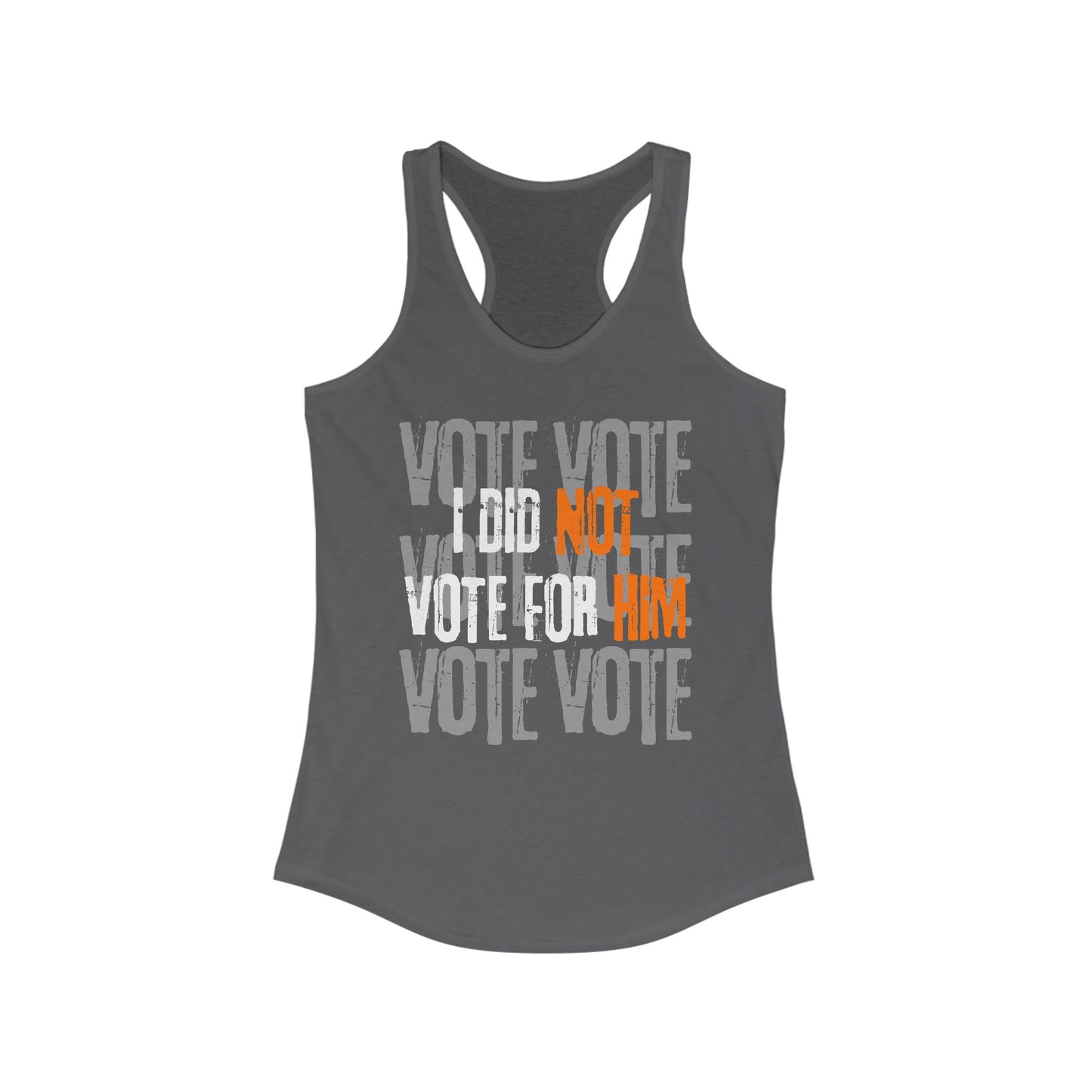 "I Did NOT Vote for HIM"- Racerback Tank
