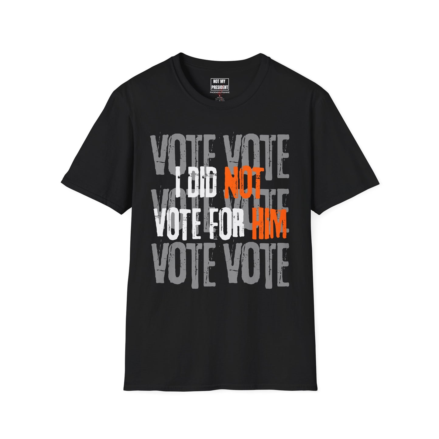"I Did Not Vote For Him" - T-Shirt