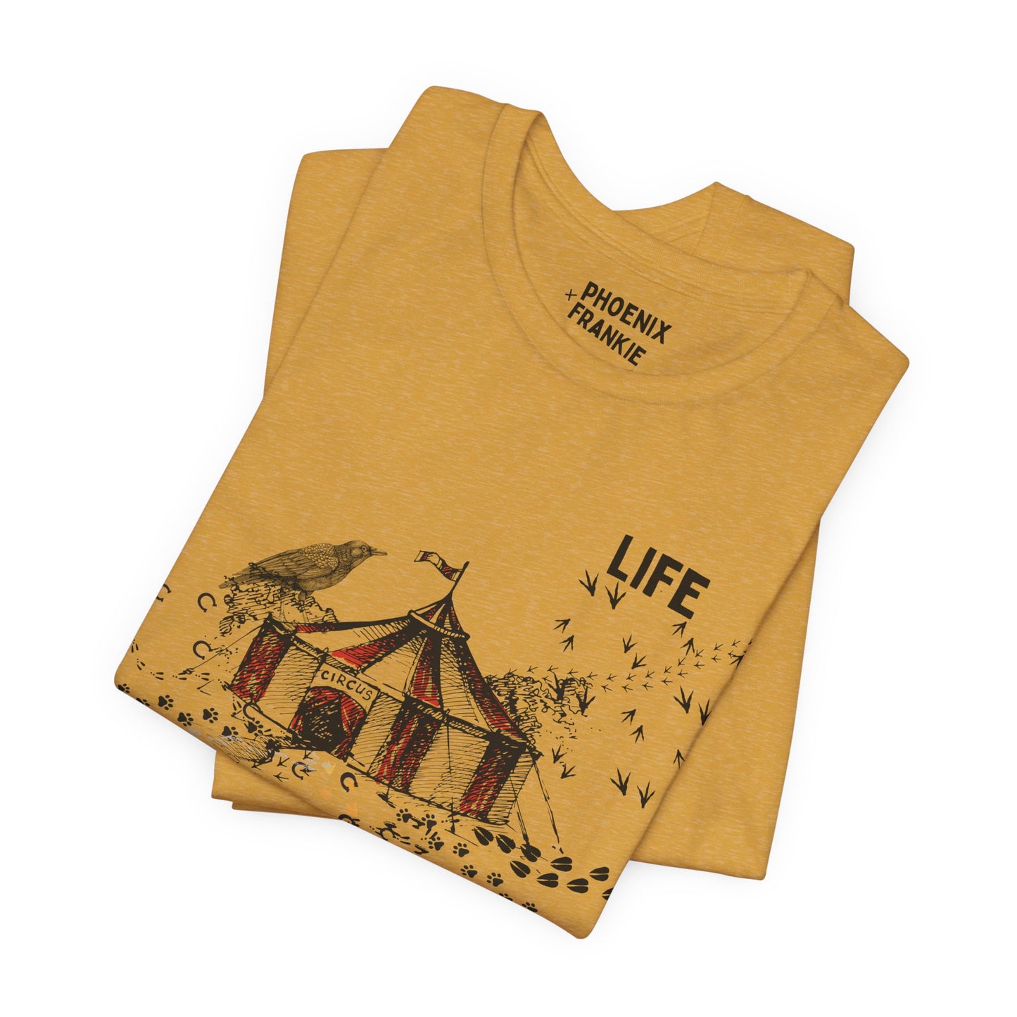 life is a circus - graphic tee
