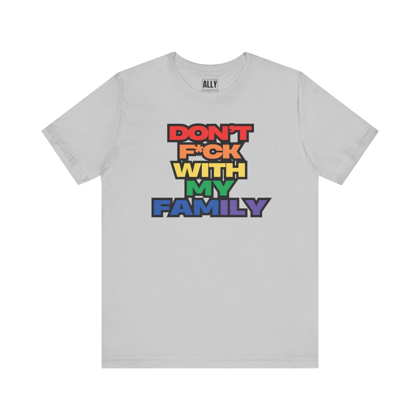 'Don't F*ck With My Family'- T-Shirt