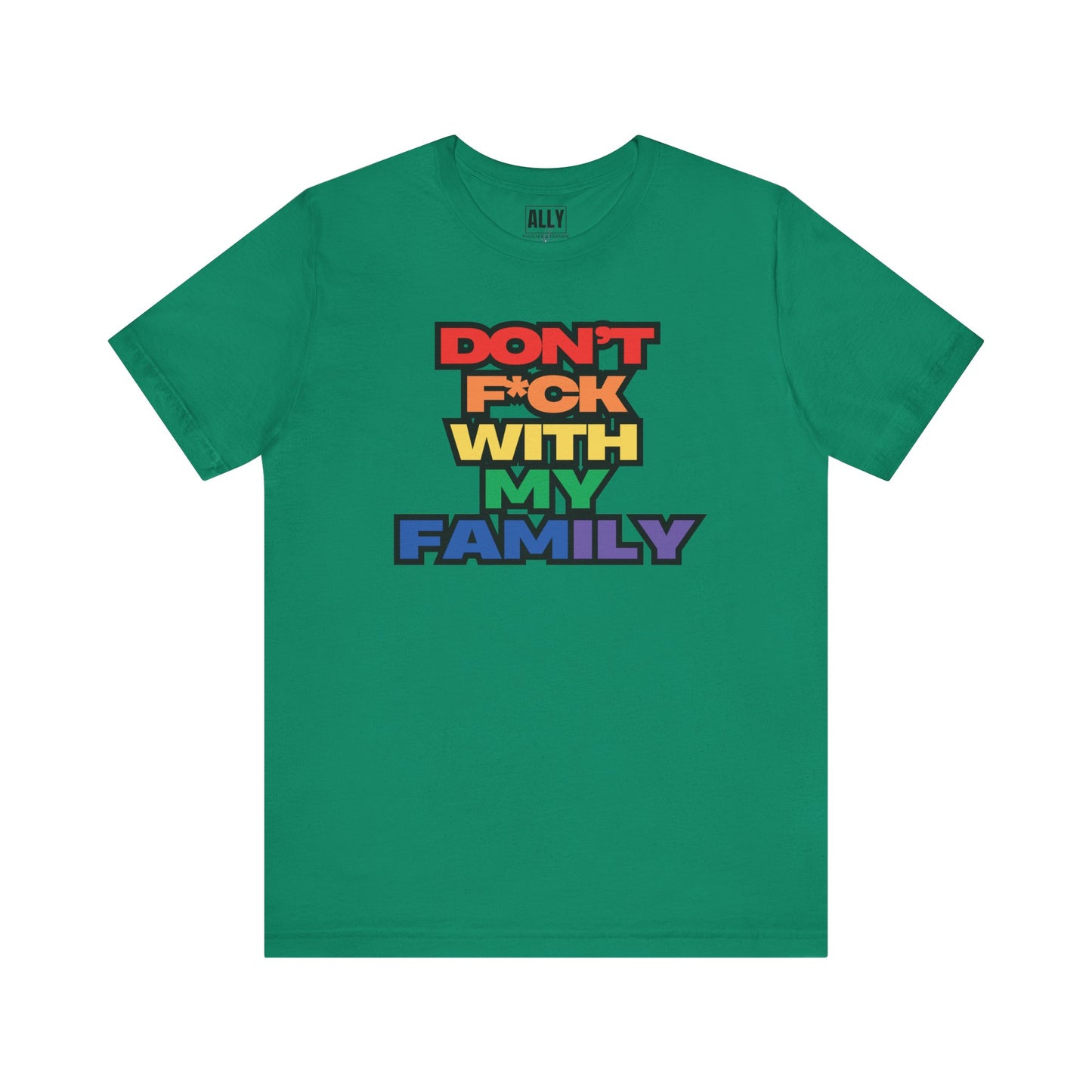 'Don't F*ck With My Family'- T-Shirt