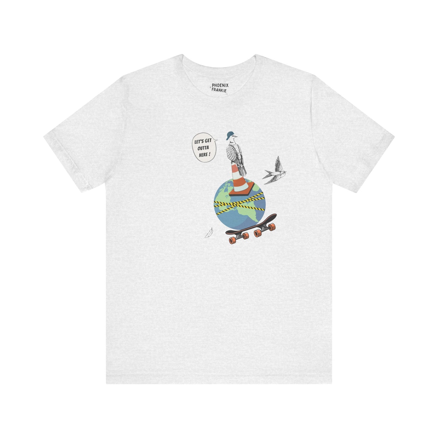 let's get outta here - graphic tee