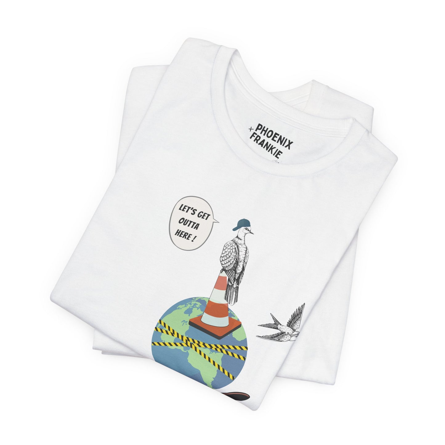 let's get outta here - graphic tee