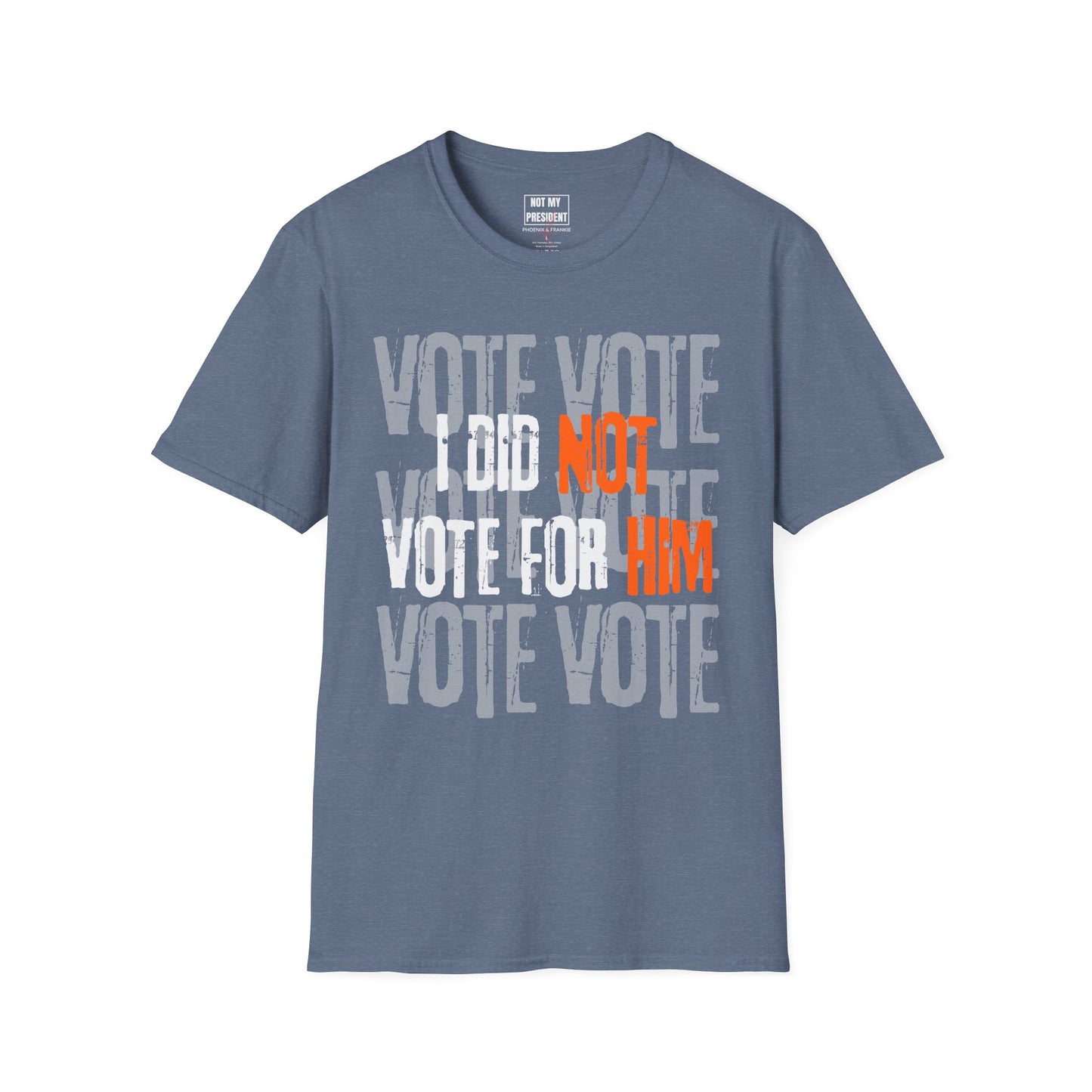 "I Did Not Vote For Him" - T-Shirt