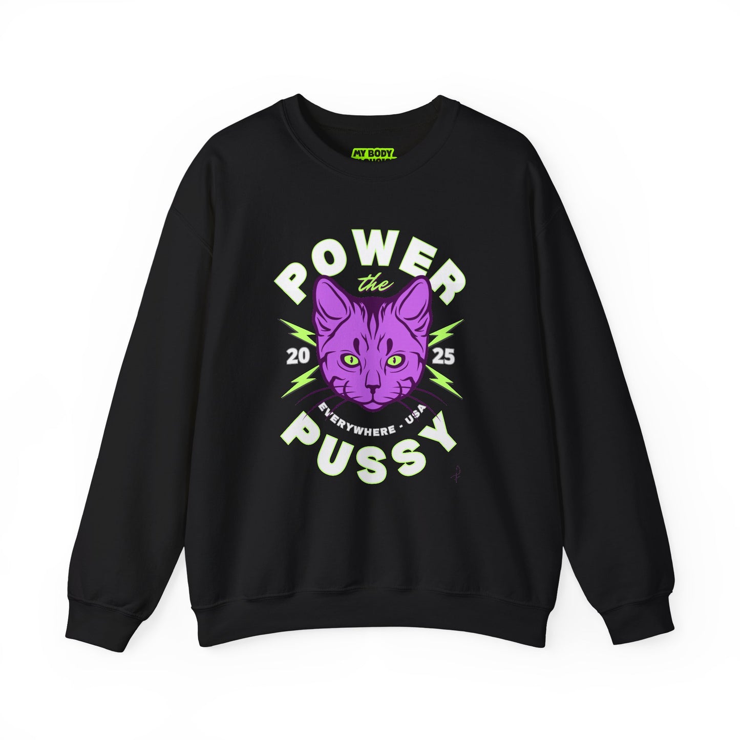 ‘Power the Pussy’ - Crewneck Sweatshirt