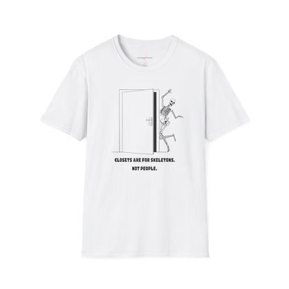 'Closets are for Skeletons' - T-Shirt