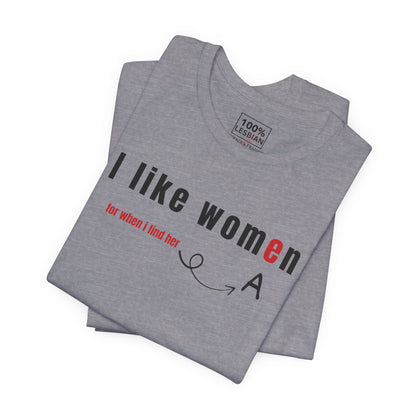 'I like wome/an' - T-Shirt
