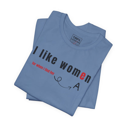 'I like wome/an' - T-Shirt