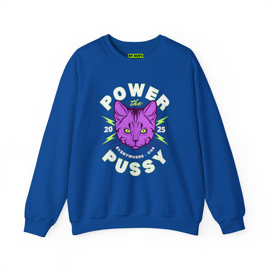 ‘Power the Pussy’ - Crewneck Sweatshirt