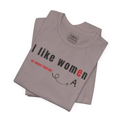 'I like wome/an' - T-Shirt