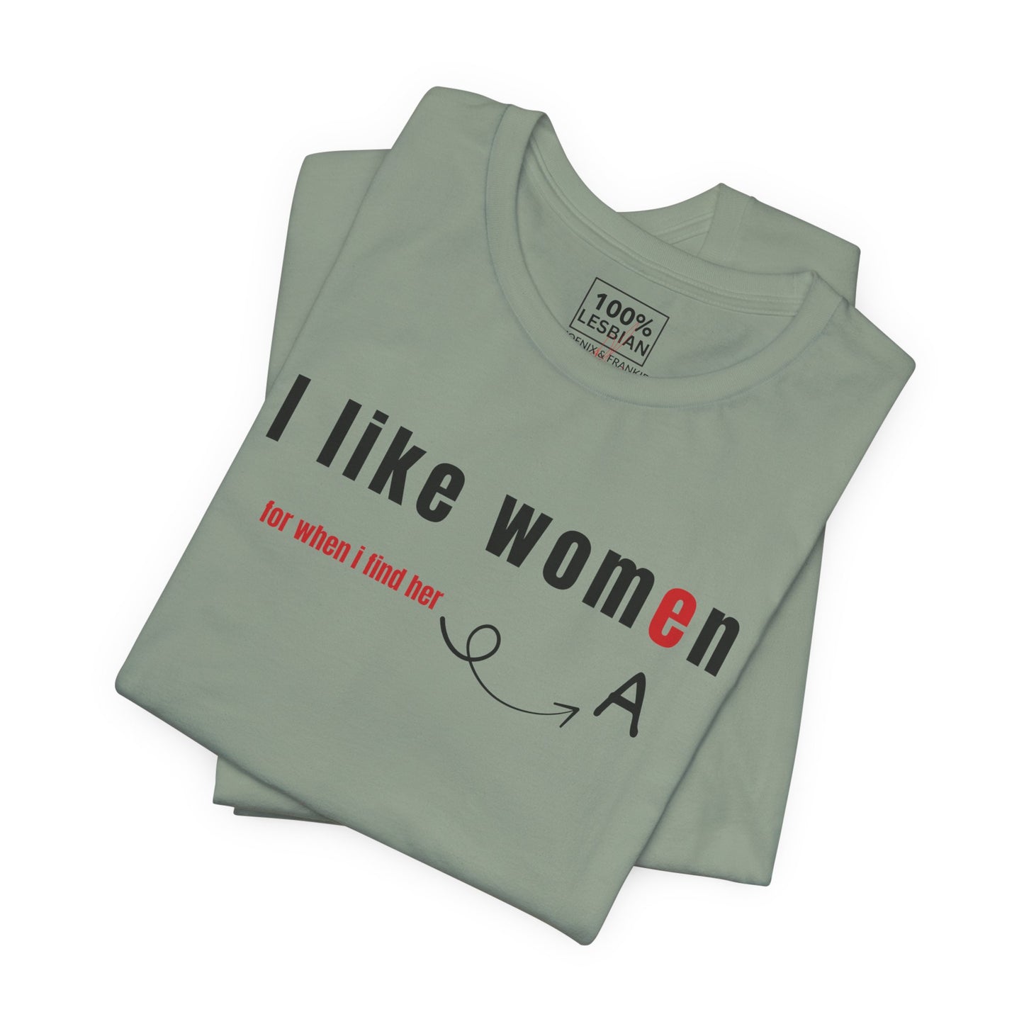 'I like wome/an' - T-Shirt
