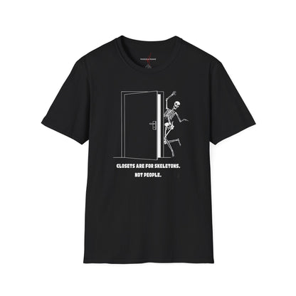 'Closets are for Skeletons' - T-Shirt
