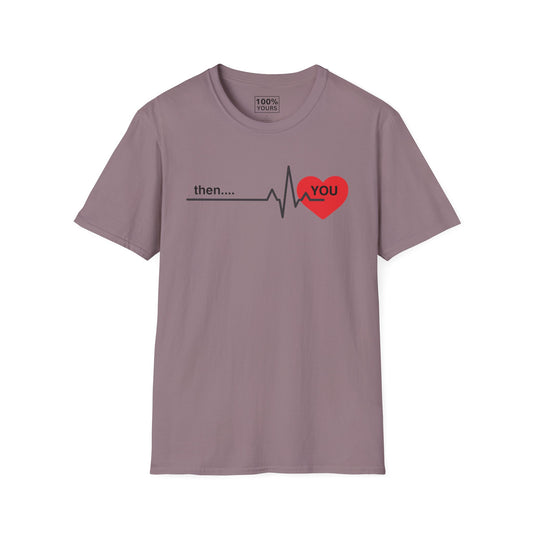 "Then . . . you" - T-shirt