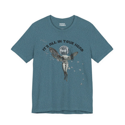 it's all in your head - graphic tee
