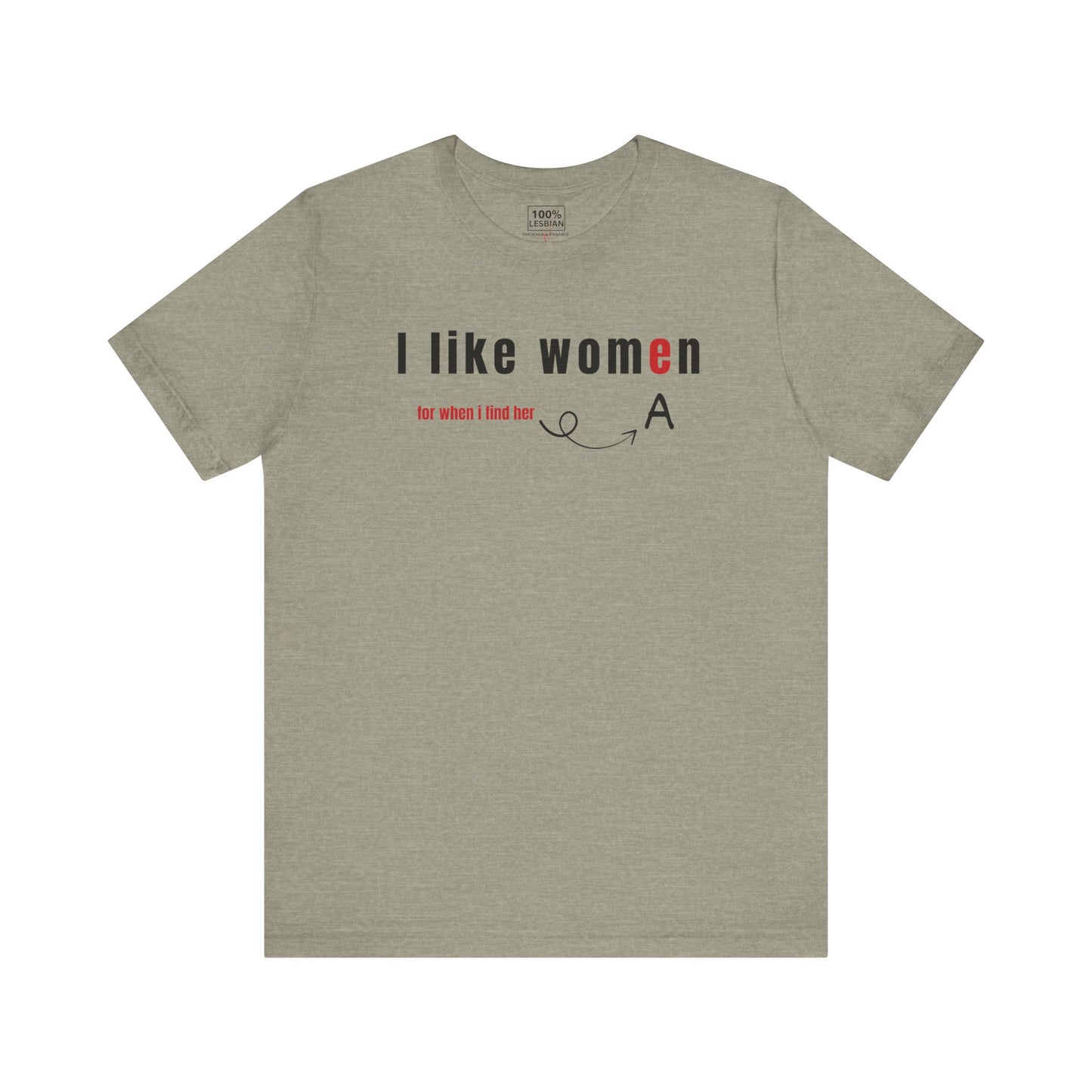 'I like wome/an' - T-Shirt