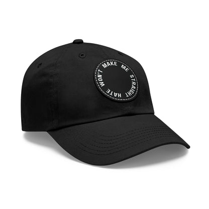 "Hate won't make me straight" - Dad hat w/patch