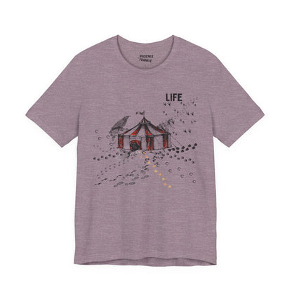life is a circus - graphic tee
