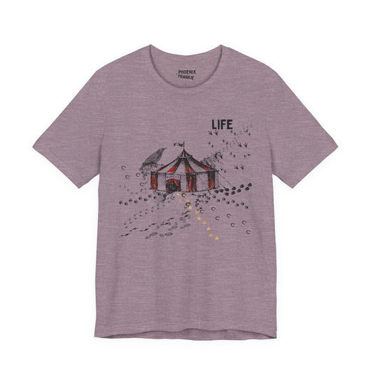 life is a circus - graphic tee